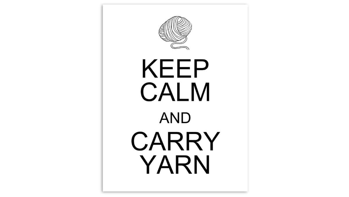 Minimalist design with a ball of yarn above the text Keep Calm and Carry Yarn in bold black lettering on a white background.